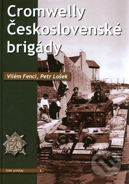 Cromwelly československé brigády - Vilém Fencl, Petr Lošek