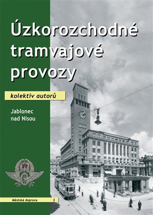 Úzkorozchodné tramvajové provozy (Jablonec nad Nisou) - kniha z kategorie Sci-fi, fantasy a komiksy