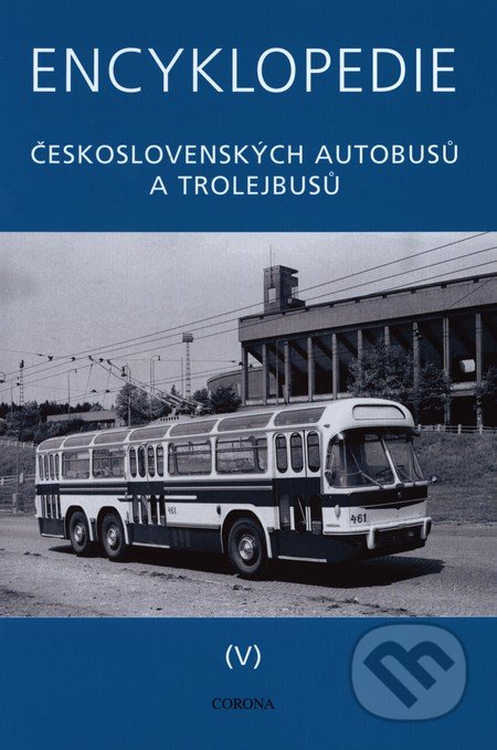 Encyklopedie československých autobusů a trolejbusů V - TATRA - Martin Harák