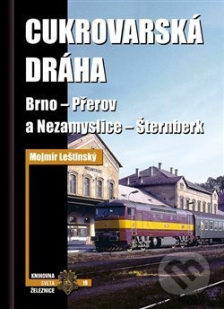Cukrovarská dráha - Mojmír Leštinský