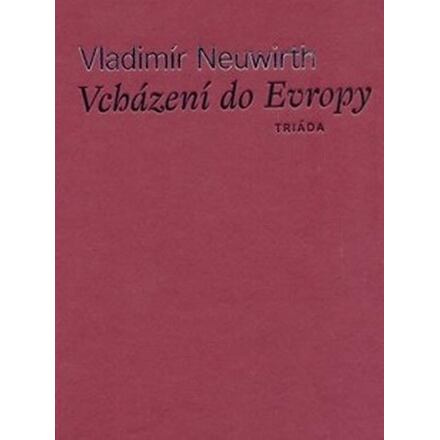 Vcházení do Evropy - Vladimír Neuwirth