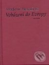 Vcházení do Evropy - Vladimír Neuwirth