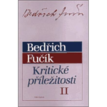 Kritické příležitosti II. - Bedřich Fučík