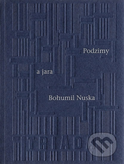 Podzimy a jara - Bohumil Nuska