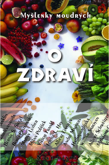Myšlenky moudrých o zdraví - Jan Malík