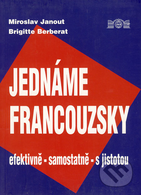 Jednáme francouzsky - Miroslav Janout, Brigitte Berberat