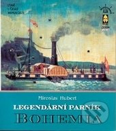 Legendární parník Bohemia - Miroslav Hubert - kniha z kategorie Automobily a doprava