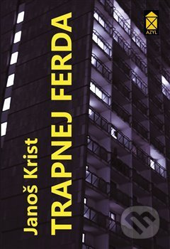 Trapnej Ferda - Janoš Krist