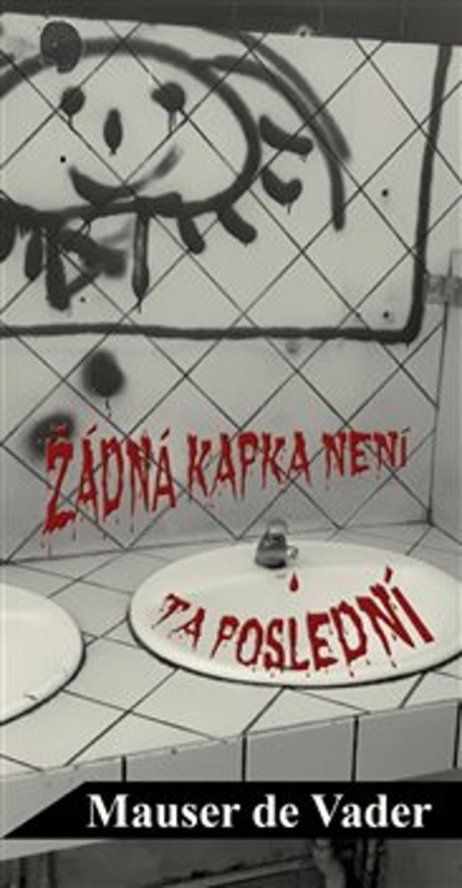 Žádná kapka není ta poslední - Mauser de Vader - kniha z kategorie Poezie