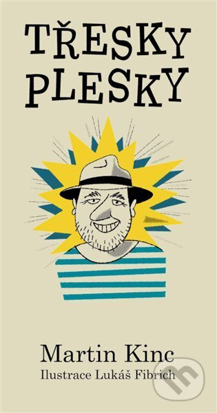 Třesky plesky - Martin Kinc