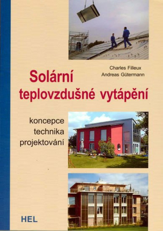 Solární teplovzdušné vytápění - Charles Filleux, Andreas Gütermann