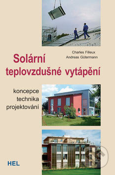 Solární teplovzdušné vytápění - Charles Filleux, Andreas Gütermann