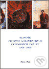 Slovník českých a slovenských výtvarných umělců 1950 - 2002 10.díl (Nov-Pat) - kniha z kategorie Beletrie