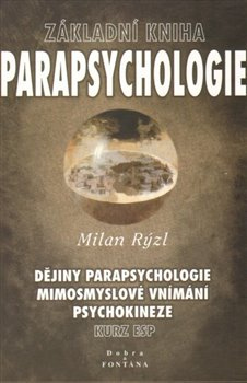 Parapsychologie - základní kniha - Milan Rýzl