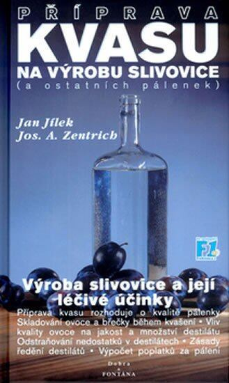 Příprava kvasu na výrobu slivovice - Jan Jílek, Josef A. Zentrich
