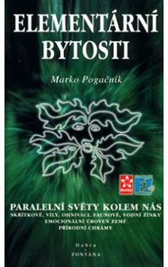 Elementární bytosti - Paralelní světy kolem nás - Marko Pogačnik