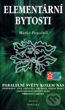 Elementární bytosti - Paralelní světy kolem nás - Marko Pogačnik