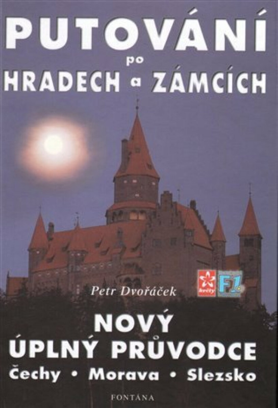 Putování po hradech a zámcích - Nový úplný průvodce Čechy, Morava, Slezsko