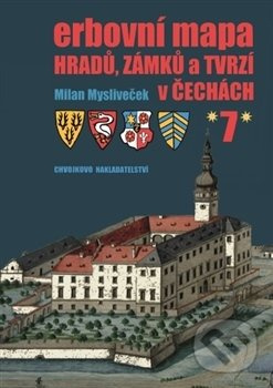 Erbovní mapa hradů, zámků a tvrzí v Čechách 7 - Milan Mysliveček