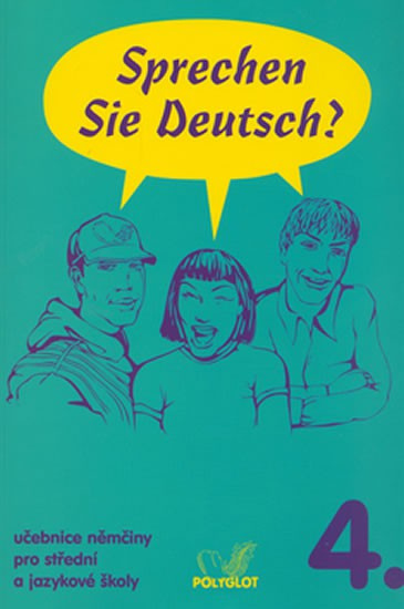 Sprechen Sie Deutsch? 4 kniha pro studenty POLYGLOT