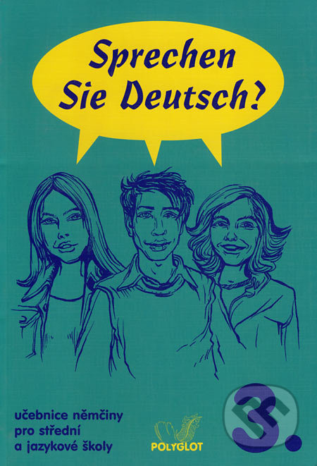 Sprechen Sie Deutsch? 3 kniha pro studenty POLYGLOT