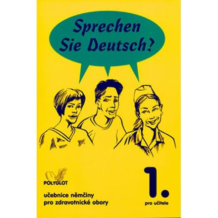 Sprechen Sie Deutsch? Pro zdravotnické obory kniha pro učitele POLYGLOT