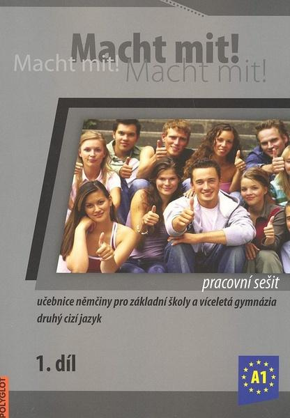 Macht Mit 1 Pracovní sešit POLYGLOT