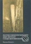 Počátky formování konceptu dějin mentalit v české historiografii - Veronika Středová