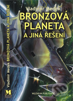 Bronzová planeta a jiná řešení - Vladimír Medek - kniha z kategorie Sci-fi