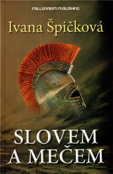 Slovem a mečem - Ivana Špičková
