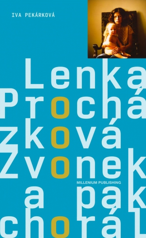 Zvonek a pak chorál - Iva Pekárková, Lenka Procházková