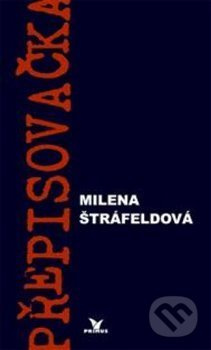 Přepisovačka - Milena Štráfeldová - kniha z kategorie Beletrie
