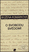 O svobodu svědomí - Božena Komárková