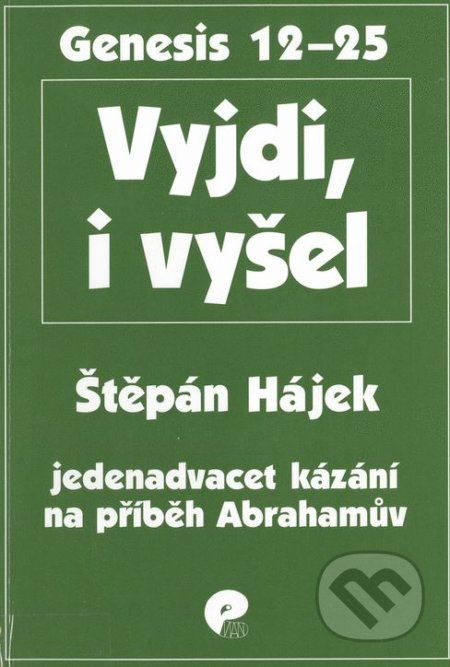 Vyjdi, i vyšel - Štěpán Hájek
