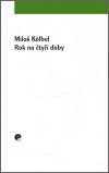 Rok na čtyři doby - Miloš Kolbel