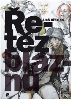 Řetěz bláznů - Aleš Březina