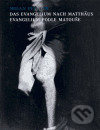 Evangelium podle Matouše / Das Evangelium nach Matthäus - Milan Pitlach