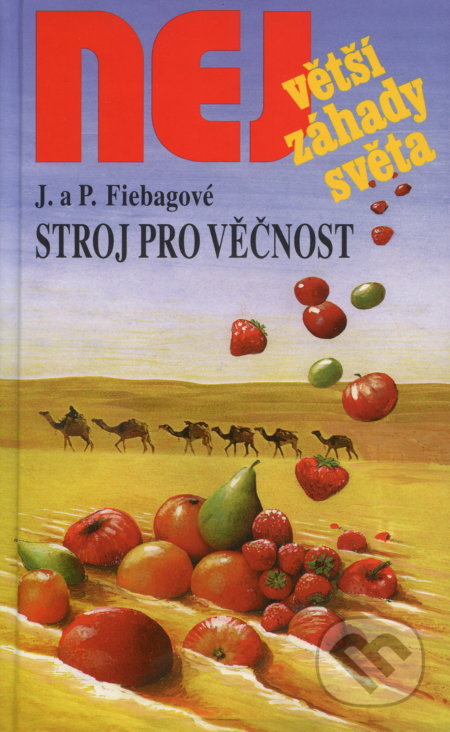 Stroj pro věčnost - Fiebagová - kniha z kategorie Záhady a paranormální jevy
