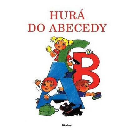 Hurá do abecedy - Pracovní sešit pro 1. ročník
