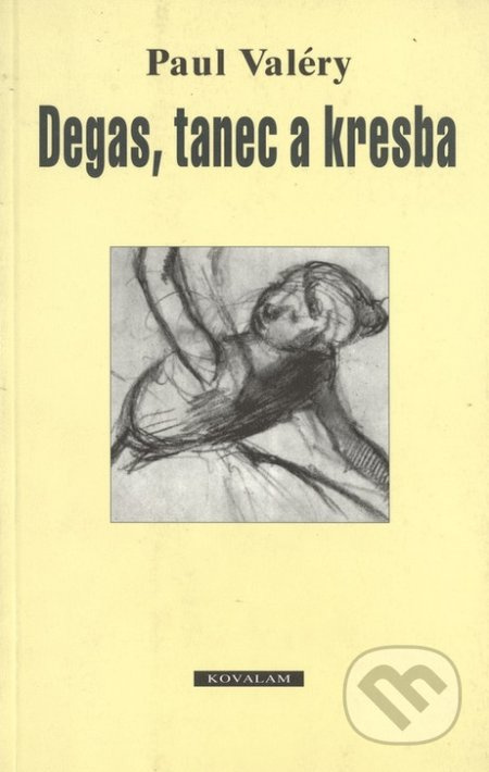 Degas, tanec a kresba - Paul Valéry - kniha z kategorie Malířství