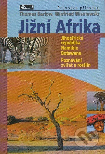 Jižní Afrika – průvodce přírodou - Thomas Barlow, Winfried Wisniewski - kniha z kategorie Průvodci Afrikou