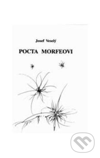 Pocta Morfeovi - Josef Veselý