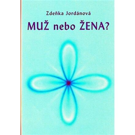 Muž nebo žena? - Zdeňka Jordánová