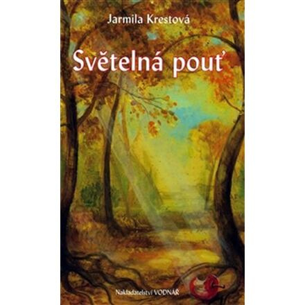 Světelná pouť - Jarmila Krestová