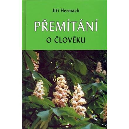 Přemítání o člověku - Jiří Hermach