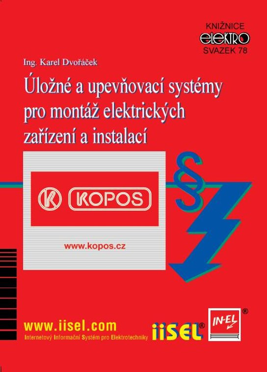 Úložné a upevňovací systémy pro montáž elektrických zařízení a instalací (sv. 78) -  Ing. Karel Dvořáček