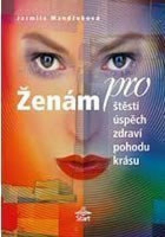Ženám pro štěstí, úspěch, zdraví, pohodu, krásu