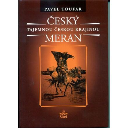 Český Meran - tajemnou českou krajinou - Pavel Toufar