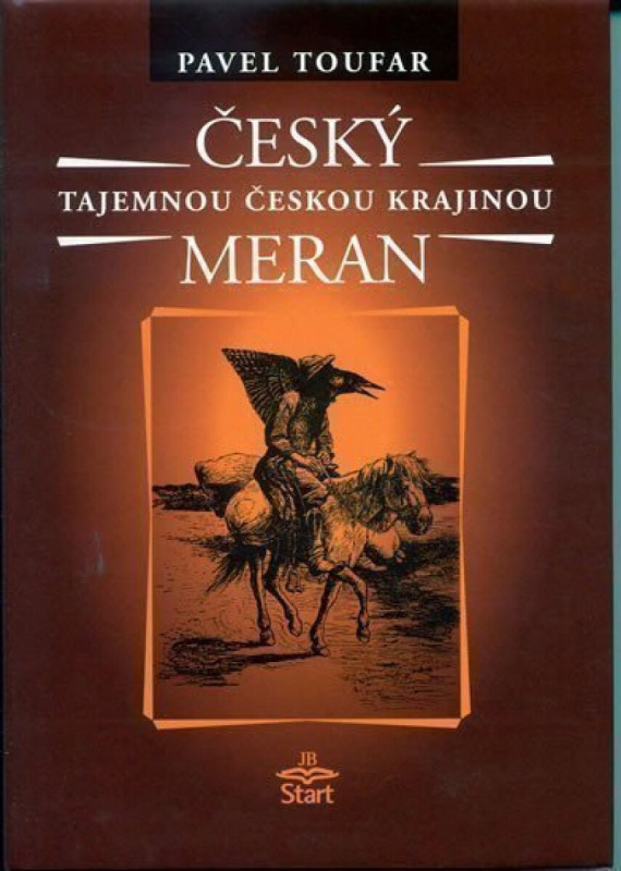Český Meran - tajemnou českou krajinou - Pavel Toufar