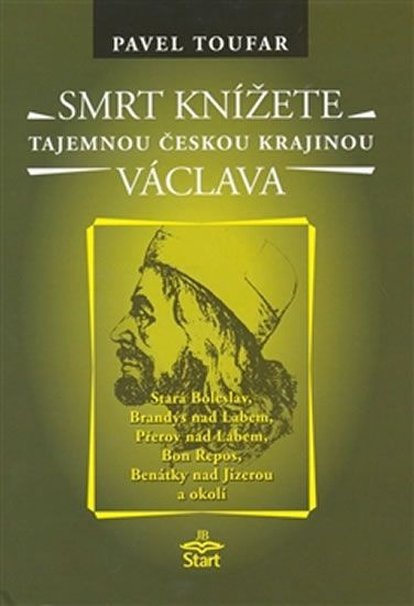 Smrt knížete Václava - Pavel Toufar